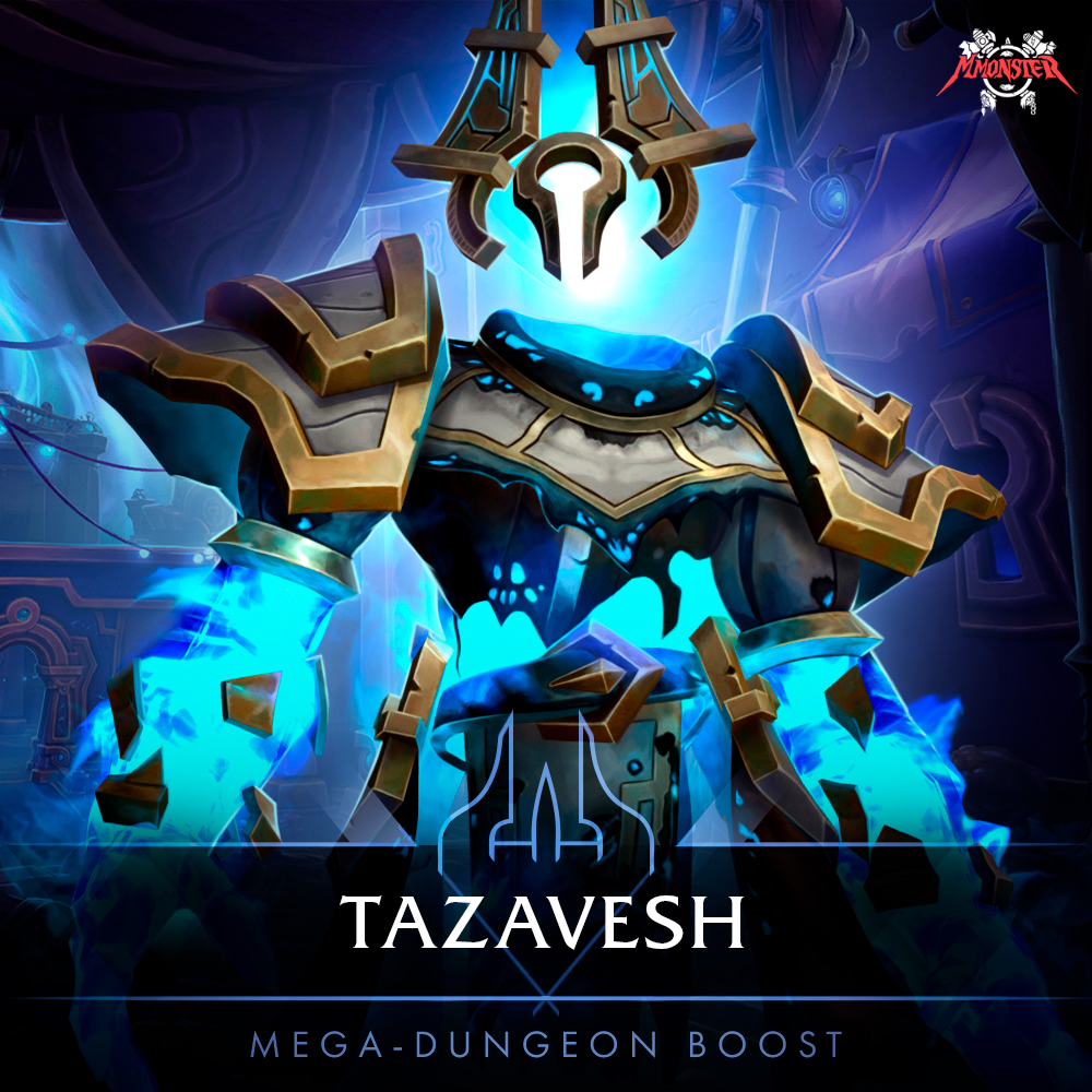 Tazavesh Megadungeon Boost Run [id:56862]