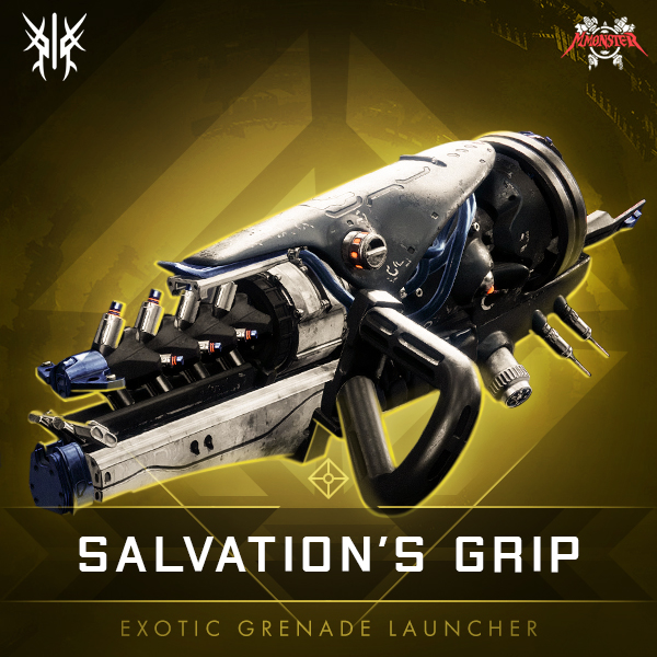 SALVATION’S GRIP Exotic Grenade Launcher