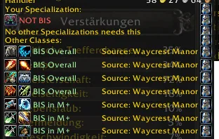 A retail tooltip with a NOT BIS line for your specialization and BIS Overall and BIS in M+ lines for other classes, with a dungeon source