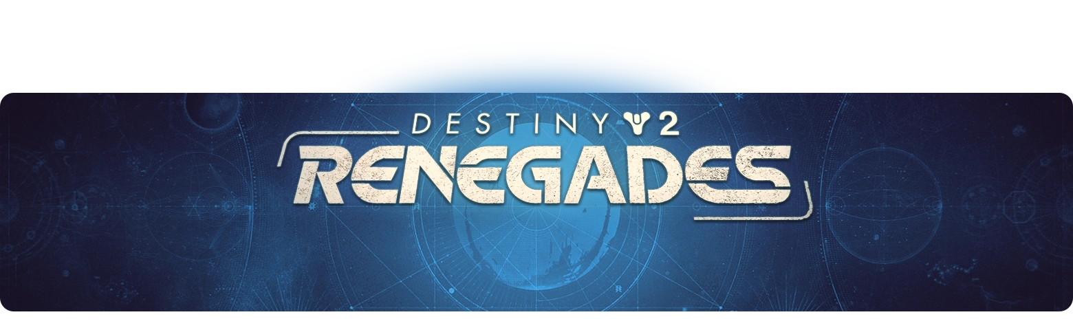 Destiny 2: Renegades Content Roadmap