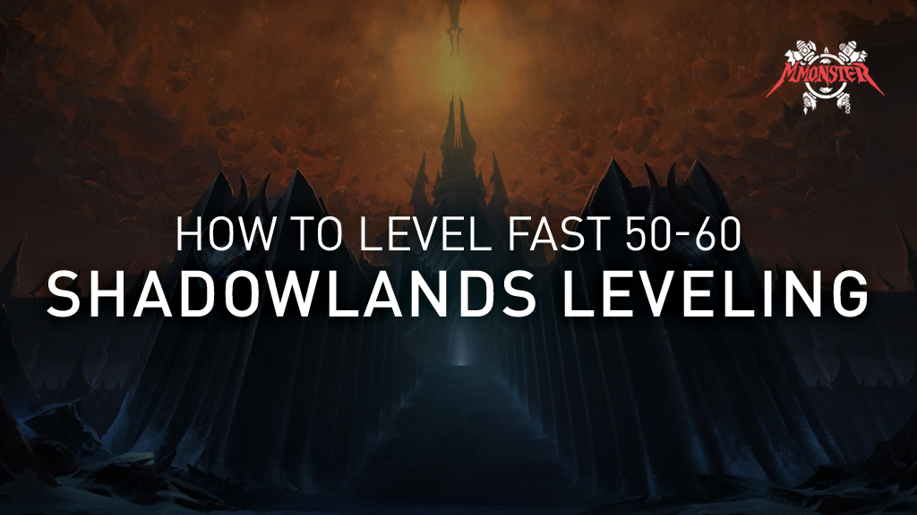 how to level fast 50-60 shadowlands leveling