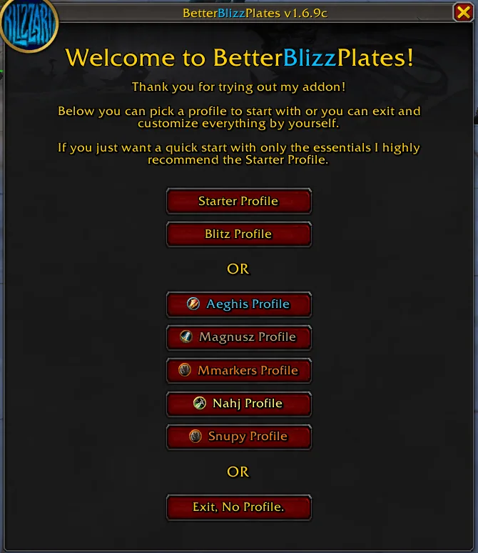 The welcome window of BetterBlizzPlates with buttons for the Starter profile, the Blitz profile and several player profiles.